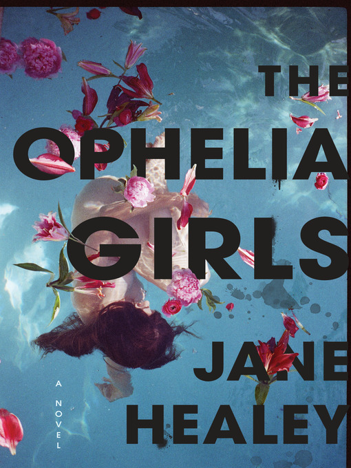 Title details for The Ophelia Girls by Jane Healey - Available